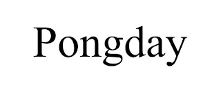 PONGDAY