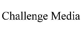 CHALLENGE MEDIA