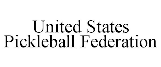 UNITED STATES PICKLEBALL FEDERATION