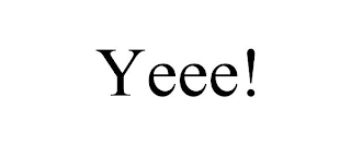 YEEE!