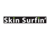 SKIN SURFIN'