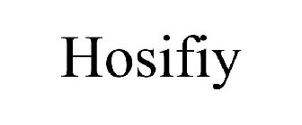 HOSIFIY