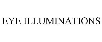 EYE ILLUMINATIONS