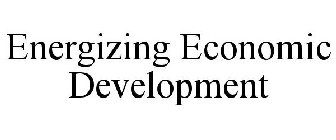 ENERGIZING ECONOMIC DEVELOPMENT