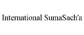 INTERNATIONAL SUMASACH'A