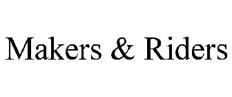 MAKERS & RIDERS