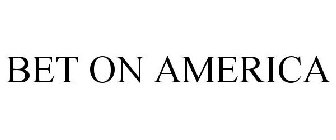 BET ON AMERICA