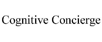 COGNITIVE CONCIERGE