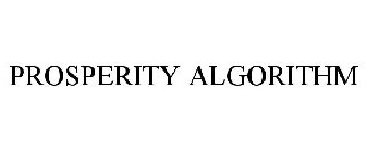 PROSPERITY ALGORITHM