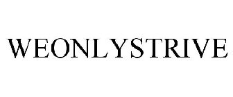 WEONLYSTRIVE