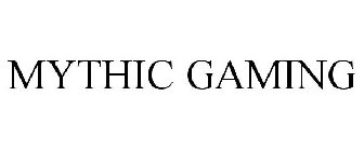 MYTHIC GAMING