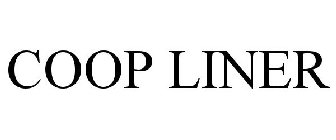 COOP LINER