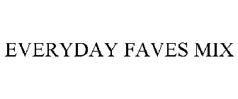 EVERYDAY FAVES MIX