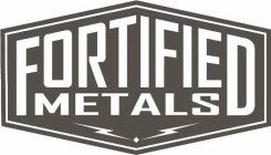 FORTIFIED METALS