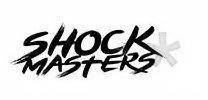 SHOCK MASTERS *
