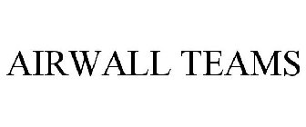 AIRWALL TEAMS