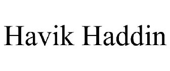 HAVIK HADDIN