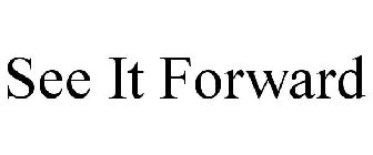SEE IT FORWARD