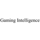 GAMING INTELLIGENCE