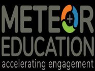 METEOR EDUCATION ACCELERATING ENGAGEMENT