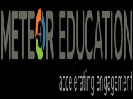 METEOR EDUCATION ACCELERATING ENGAGEMENT