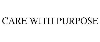 CARE WITH PURPOSE