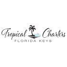 TROPICAL CHARTERS FLORIDA KEYS