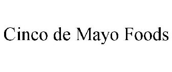CINCO DE MAYO FOODS