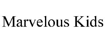 MARVELOUS KIDS