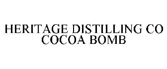 HERITAGE DISTILLING CO COCOA BOMB