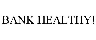 BANK HEALTHY!