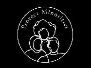 PROTECT MINORITIES