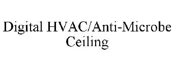 DIGITAL HVAC/ANTI-MICROBE CEILING