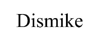 DISMIKE