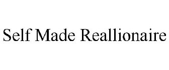 SELF MADE REALLIONAIRE