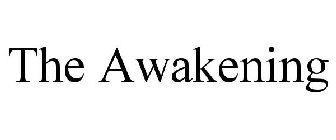 THE AWAKENING