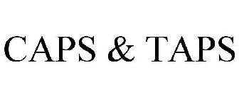 CAPS & TAPS