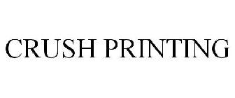 CRUSH PRINTING