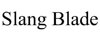 SLANG BLADE