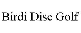 BIRDI DISC GOLF