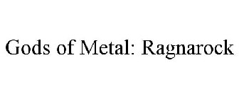 GODS OF METAL: RAGNAROCK