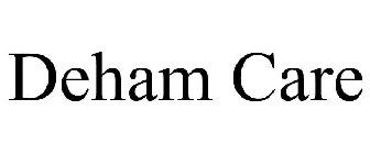 DEHAM CARE