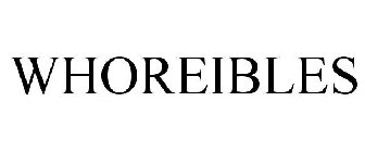 WHOREIBLES
