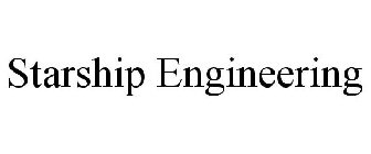 STARSHIP ENGINEERING