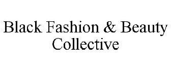 BLACK FASHION & BEAUTY COLLECTIVE