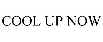 COOL UP NOW