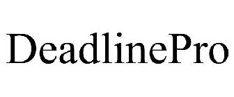 DEADLINEPRO
