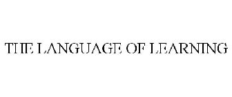 THE LANGUAGE OF LEARNING