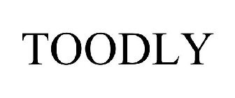 TOODLY