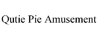 QUTIE PIE AMUSEMENT